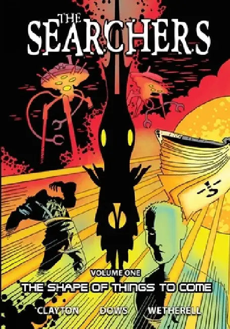 The Searchers - Volume One: The Shape of Things to Come by Chris Dows