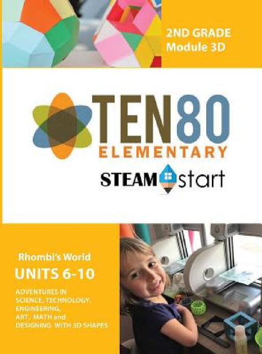 STEAMStart Second Grade 3D: Designing with 3D Shapes by Jeannie S. Ruiz, Stripling Wayne, Jeffery L. Thompson