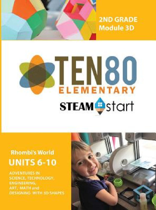 STEAMStart Second Grade 3D: Designing with 3D Shapes by Jeannie S. Ruiz, Stripling Wayne, Jeffery L. Thompson
