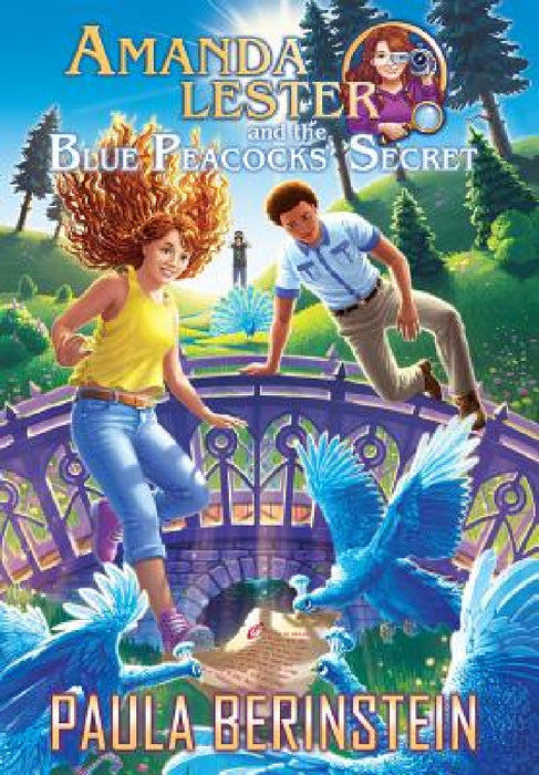 Amanda Lester and the Blue Peacocks' Secret by Paula Berinstein, Anna Mogileva