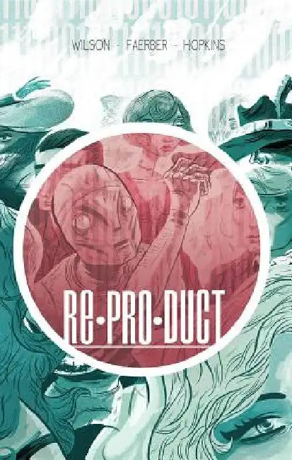 RE*PRO*DUCT Volume 1 by Austin Wilson