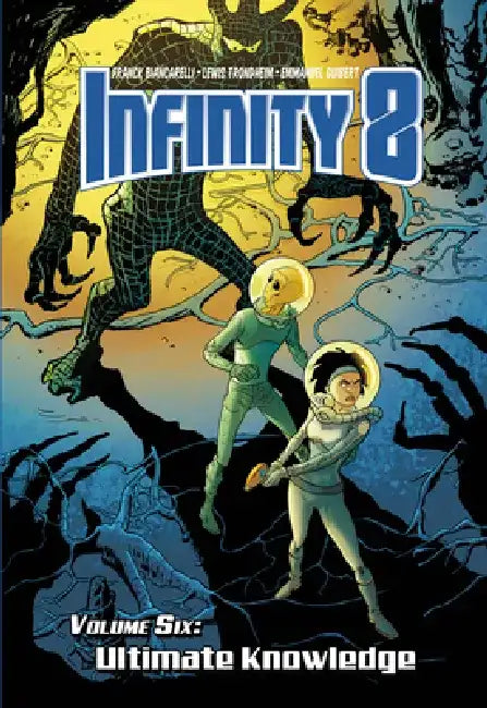 Infinity 8 Vol.6: Ultimate Knowledge by Lewis Trondheim