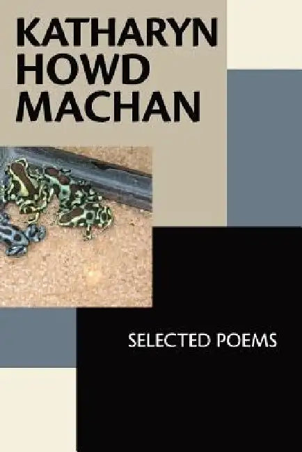 Katharyn Howd Machan: Selected Poems by Barbara Crooker