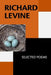 Richard Levine: Selected Poems by Carl Rosenstock