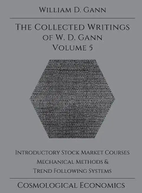 Collected Writings of W.D. Gann - Volume 5 by Gann, William D.