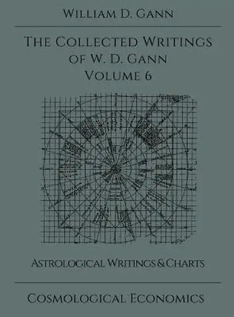 Collected Writings of W.D. Gann by William D. Gann