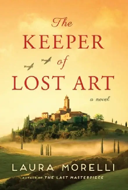The Keeper of Lost Art by Laura Morelli