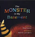 The Monster in My Basement by Heather Lynn Harris