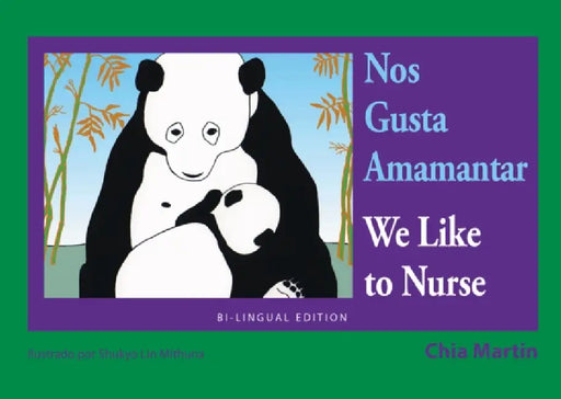 Nos Gusta Amamantar / We Like to Nurse by Chia Martin, Shukyu Linn Mithuna