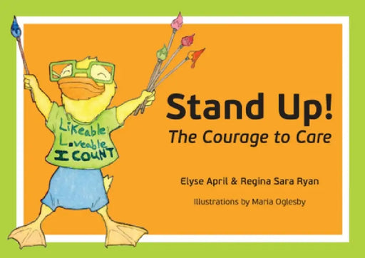 Stand Up!: The Courage to Care by Elyse April, Regina Sara Ryan, Maria Oglesby