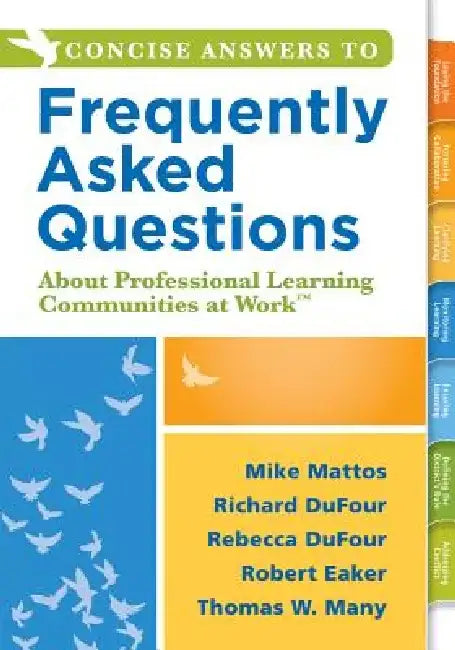 Concise Answers to Frequently Asked Questions about Professional Learning Communities at Workacentsa Acents: (Strategies for Building a Positive Learn by Mike Mattos