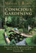 Conscious Gardening: Practical and Metaphysical Expert Advice to Grow Your Garden Organically by Michael J. Roads