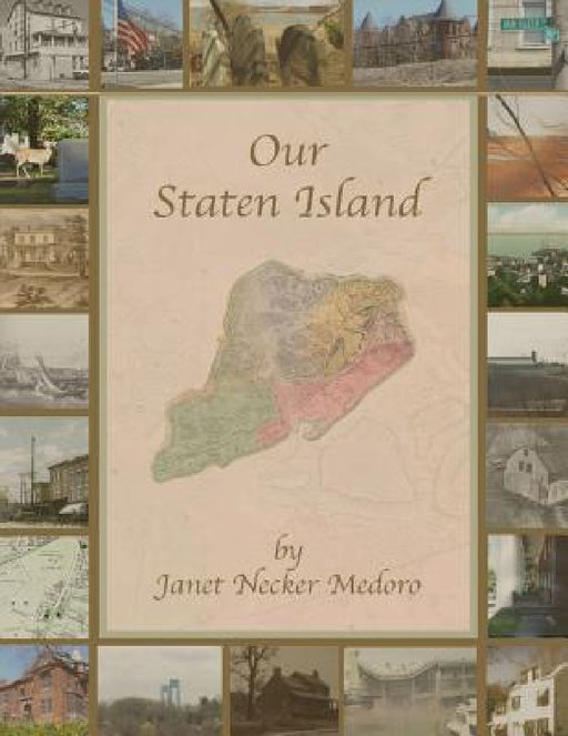 Our Staten Island by Janet Medoro