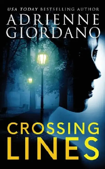 Crossing Lines: A Spellbinding CIA Romantic Suspense Thriller by Adrienne Giordano