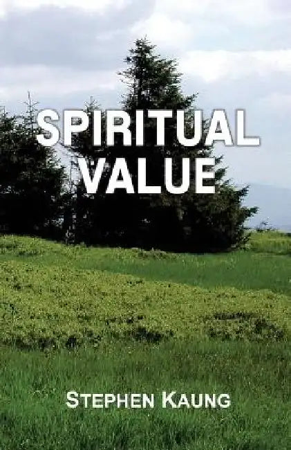 Spiritual Value by Stephen Kaung