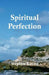 Spiritual Perfection by Stephen Kaung