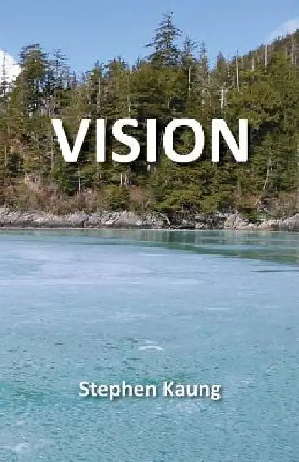 Vision by Stephen Kaung