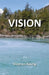 Vision by Stephen Kaung