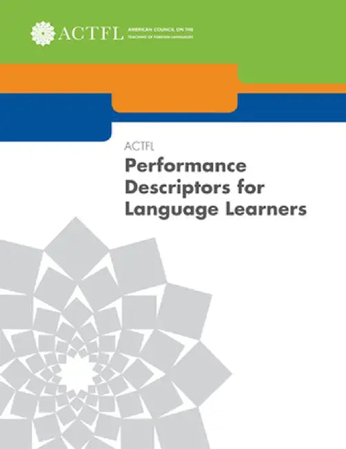 Actfl Performance Descriptors for Language Learners by Elvira Swender