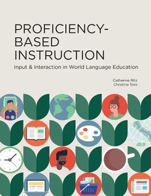 Proficiency-Based Instruction by Catherine Ritz