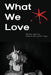 What We Love: An Aster(ix) Anthology, Fall 2016 by Angie Cruz