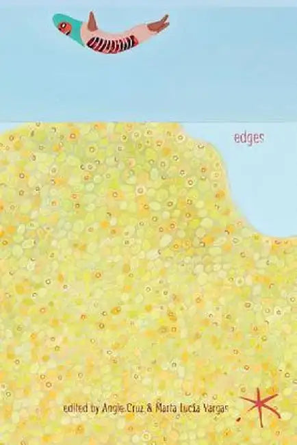 Edges: An Aster(ix) Anthology, Fall 2018 by Angie Cruz
