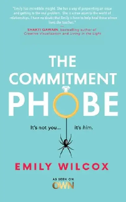 The Commitment Phobe by Emily Wilcox