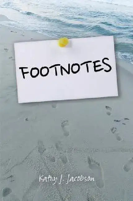 Footnotes by Kathy Jacobson