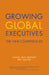 Growing Global Executives: The New Competencies by Sylvia Ann Hewlett