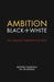 Ambition in Black + White: The Feminist Narrative Revised by Melinda Marshall