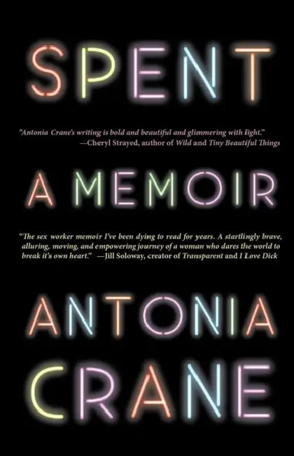 Spent: A Memoir by Antonia Crane