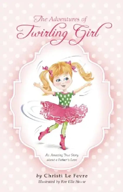 Twirling Girl by Christi Lefevre