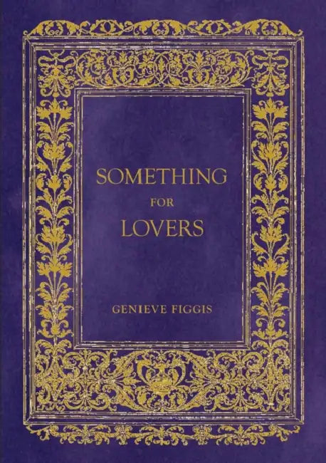 Genieve Figgis: Something for Lovers by Genieve Figgis