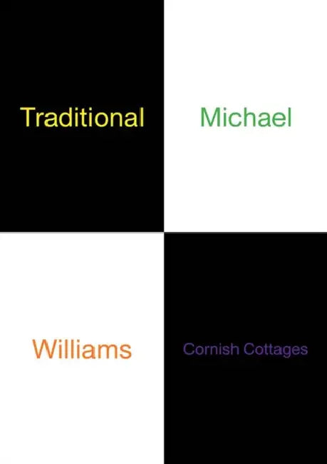 Michael Williams: Traditional Cornish Cottages by Michael Williams