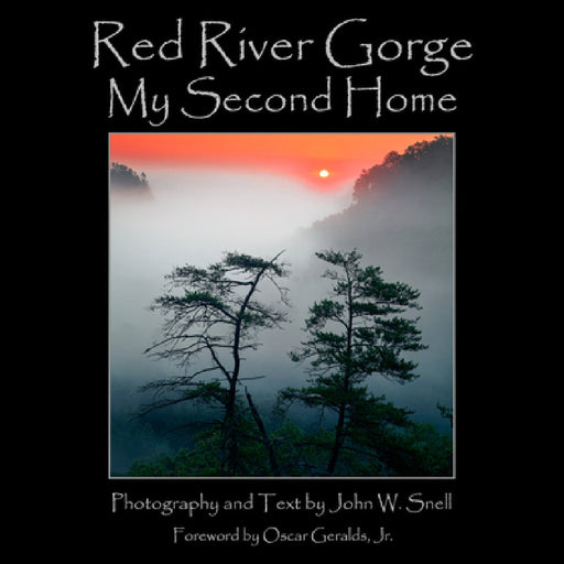 Red River Gorge: My Second Home by John Snell