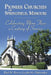 Pioneer Churches of Springfield, Missouri: Celebrating More Than a Century of Service by Paul W. Bass, Cecilia M. Chittenden