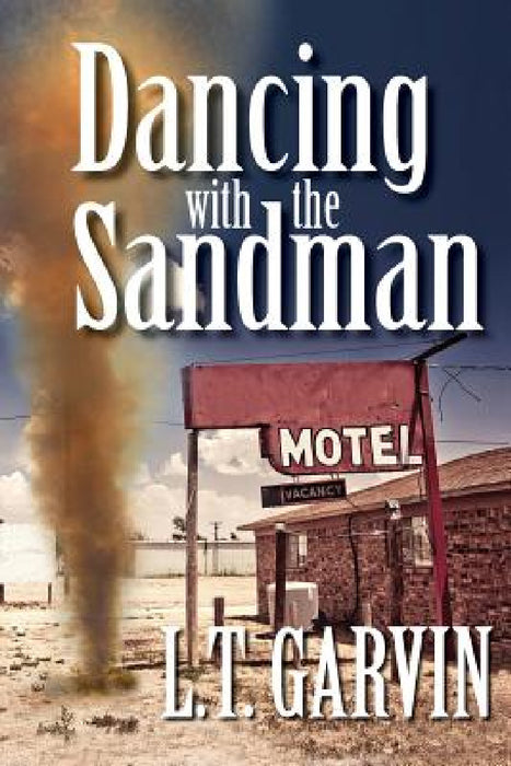 Dancing with the Sandman by L. T. Garvin