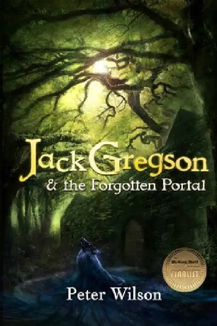 Jack Gregson & the Forgotten Portal by Peter Wilson
