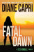 Fatal Dawn by Diane Capri