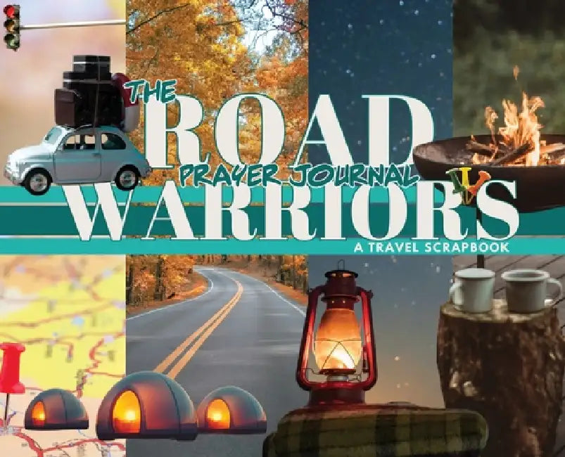 The Road Warrior's Prayer Journal: A Travel Scrapbook by D. Nicole Williams