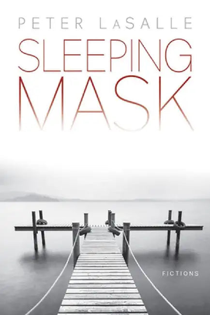 Sleeping Mask: Fictions by Peter Lasalle