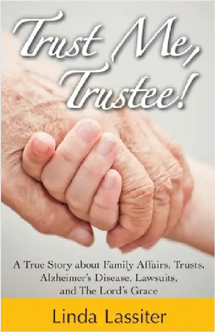 Trust Me, Trustee by Lassiter, Linda
