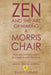 Zen and the Art of Making a Morris Chair: Meet Your Creative Spirit on a Path to Self-Discovery by Randy Gafner