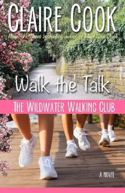 The Wildwater Walking Club: Walk the Talk: Book 4 of The Wildwater Walking Club series by Claire Cook