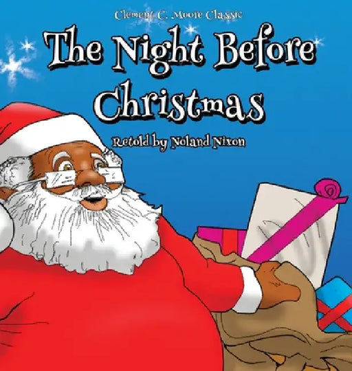 The Night Before Christmas: An African American Retelling by Noland Nixon