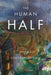 The Human Half