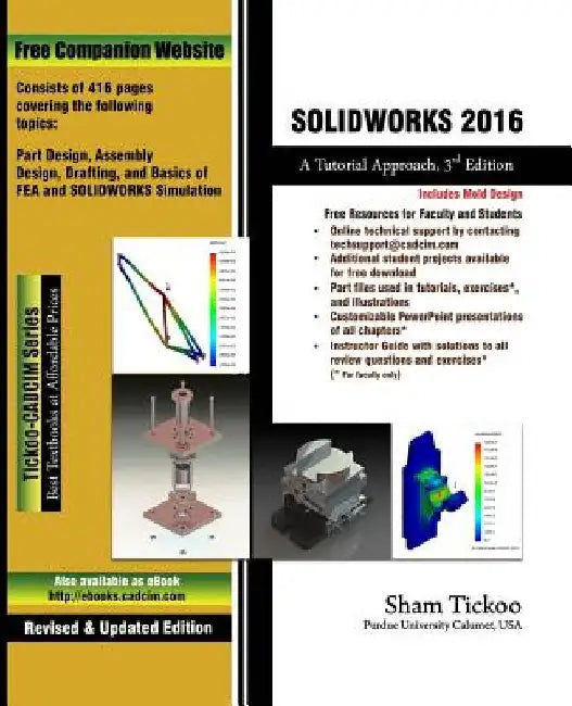 Solidworks 2016: A Tutorial Approach by Sham Tickoo Purdue Univ
