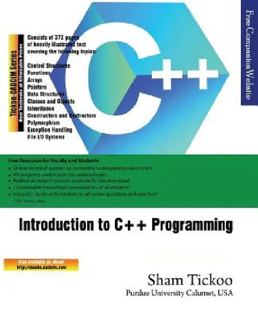 Introduction to C++ Programming by Sham Tickoo Purdue Univ