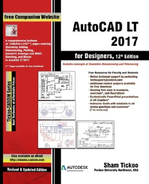 AutoCAD LT 2017 for Designers by Prof Sham Purdue University Northwest