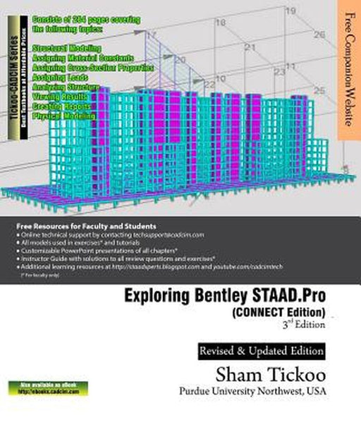 Exploring Bentley Staad.Pro Connect Edition by Purdue Univ, Prof Sham Tickoo